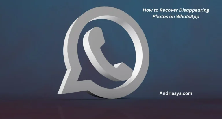 How to Recover Disappearing Photos on WhatsApp:Guide 2023 by andriasys.