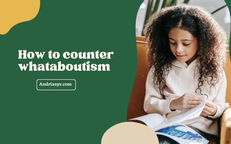 How To Counter Whataboutism: Tips for Better Talks